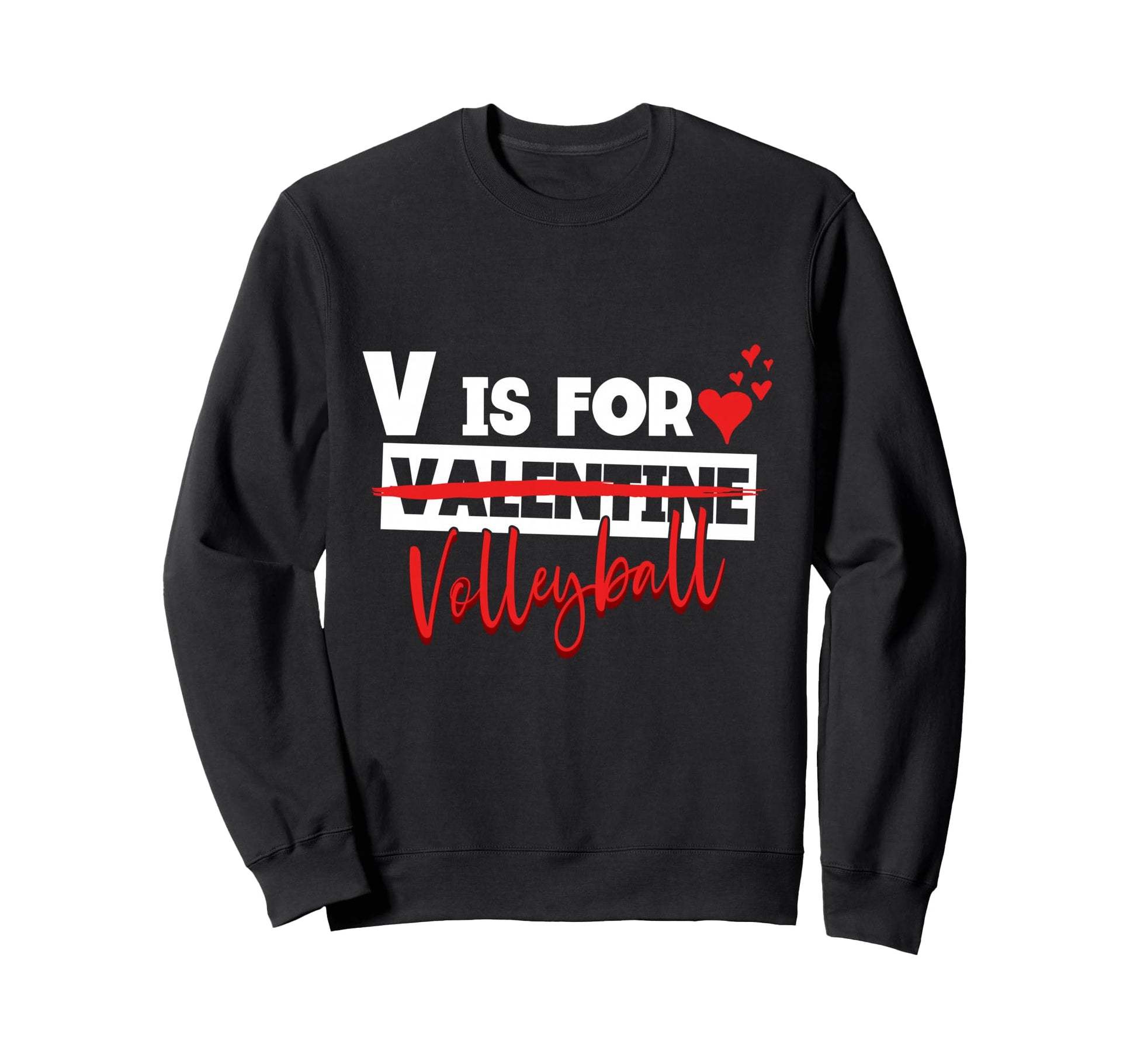 V Is Volleyball Valentine Player Sweatshirt - Custom Art Print for Adults - T-Shirt, Sweatshirt, Hoodie