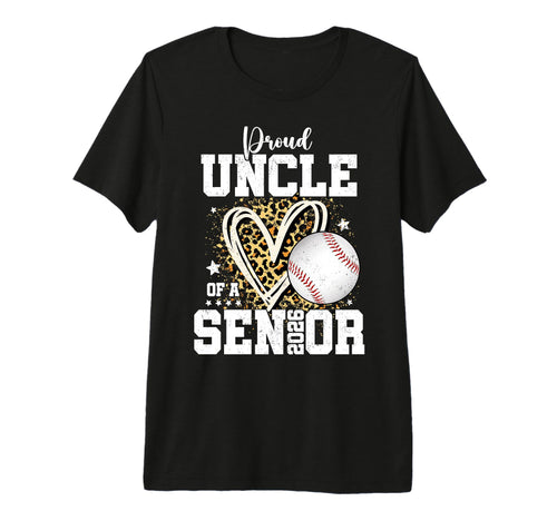 Proud Uncle 2026 Senior Baseball Graduation T-Shirt - Graphic Print Unisex - T-Shirt, Sweatshirt, Hoodie