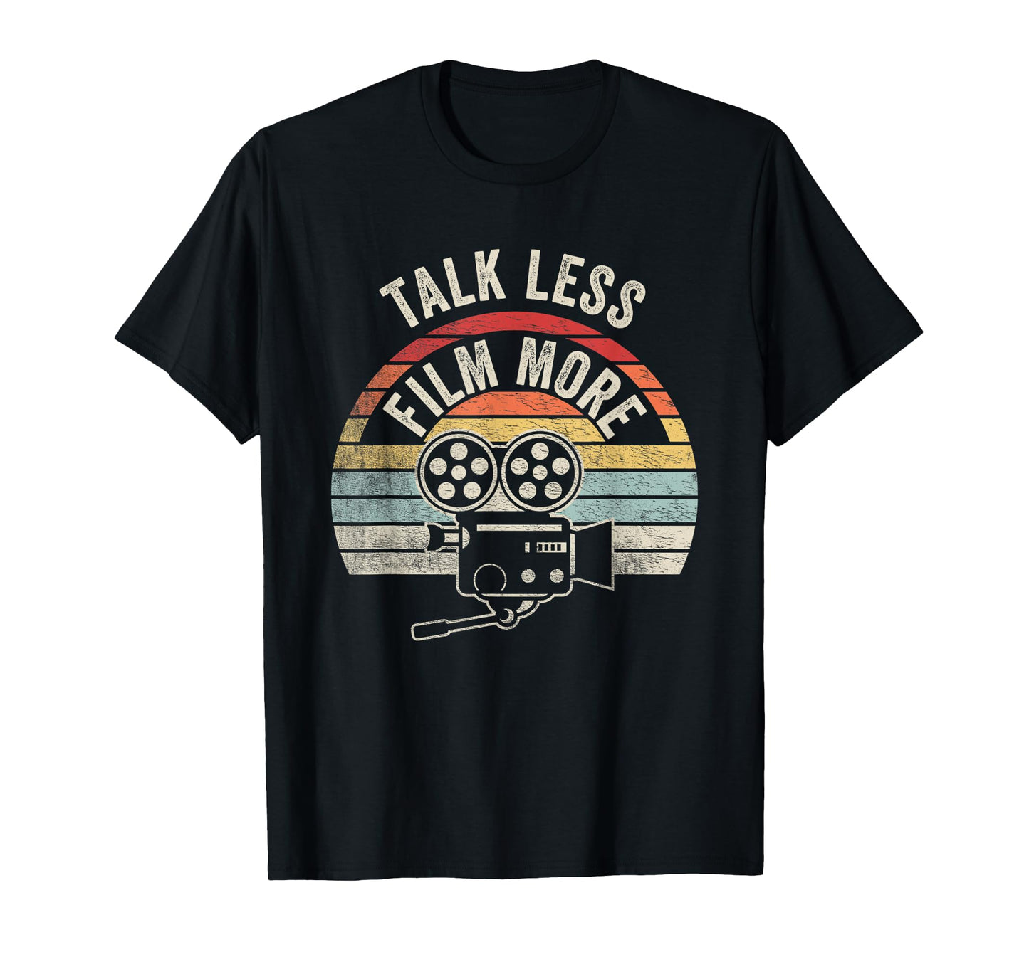 Talk Less Film More Filmmaker Movie Camera T-Shirt - Unique Graphic Unisex - T-Shirt, Sweatshirt, Hoodie