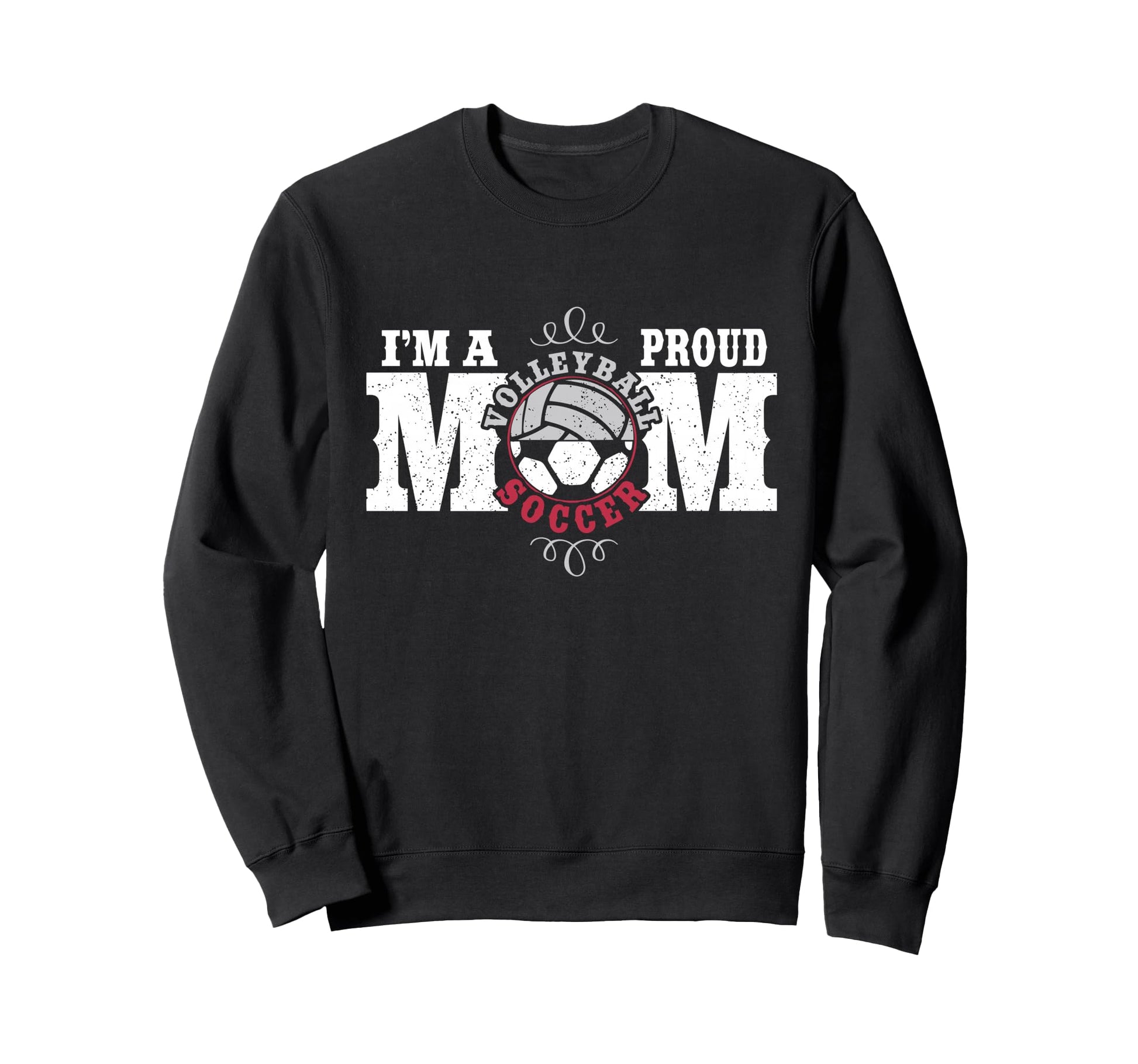 Im Proud Volleyball Soccer Mom Sweatshirt - Graphic Print Men Women - T-Shirt, Sweatshirt, Hoodie
