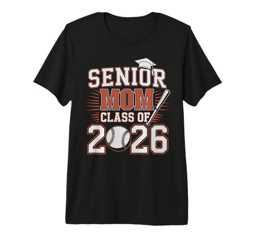 Senior Mom Class 2026 Graduate T-Shirt - Streetwear Style for Adults - T-Shirt, Sweatshirt, Hoodie