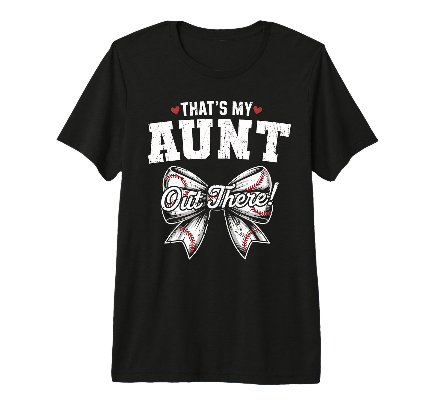 Thats My Aunt Out There Baseball T-Shirt - Trendy Graphic Men Women - T-Shirt, Sweatshirt, Hoodie