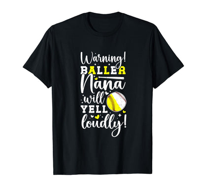 Baller Nana Will Yell Loudly Softball T-Shirt - Streetwear Style Unisex - T-Shirt, Sweatshirt, Hoodie