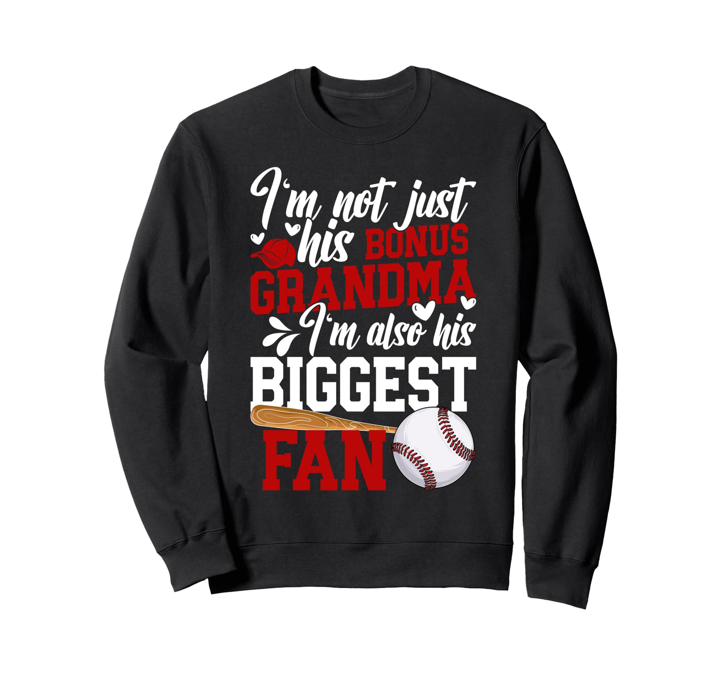 Biggest Fan Baseball Bonus Grandma Sweatshirt - Trendy Graphic Men Women - T-Shirt, Sweatshirt, Hoodie