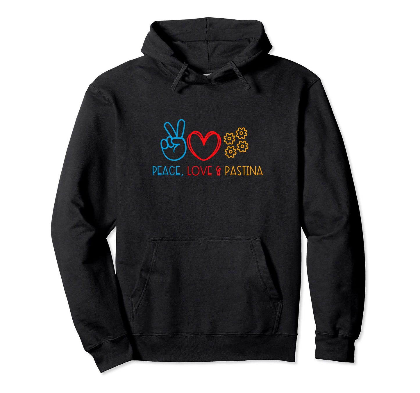 Pastina Lover Peace Love Pastina Hoodie - Novelty Apparel Unisex - T-Shirt, Sweatshirt, Hoodie