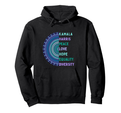 Kamala Harris 2024 Peace Love Hope Hoodie - Casual Everyday Wear Unisex - T-Shirt, Sweatshirt, Hoodie