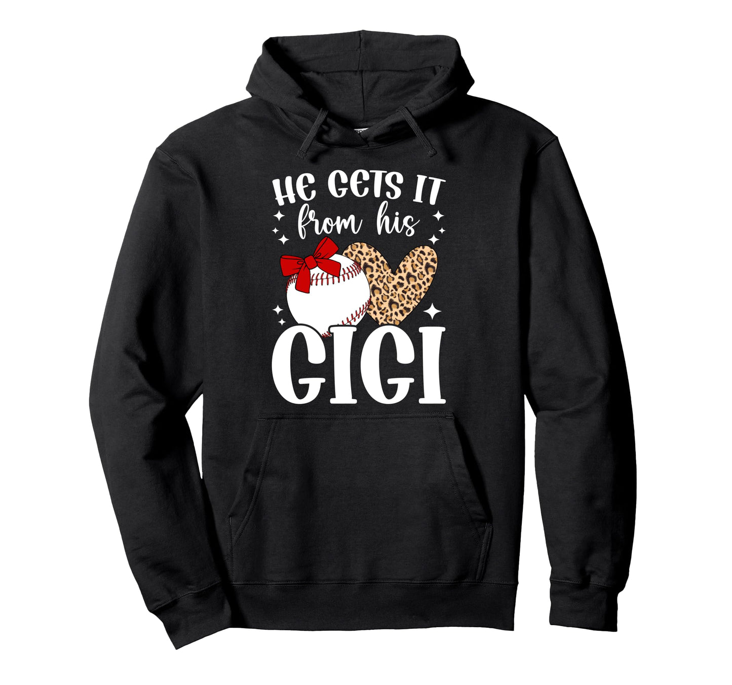 He Gets It From His Baseball Gigi Hoodie - Fun Novelty Design for Adults - T-Shirt, Sweatshirt, Hoodie