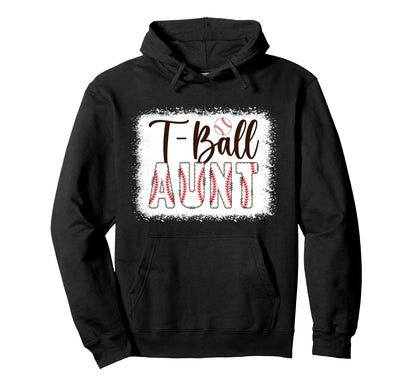 T Ball Aunt Baseball T Ball Player Hoodie - Aesthetic Graphic for Adults - T-Shirt, Sweatshirt, Hoodie