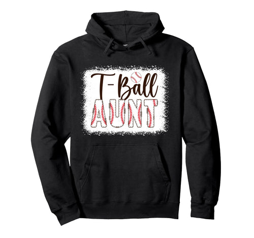 T Ball Aunt Baseball T Ball Player Hoodie - Aesthetic Graphic for Adults - T-Shirt, Sweatshirt, Hoodie