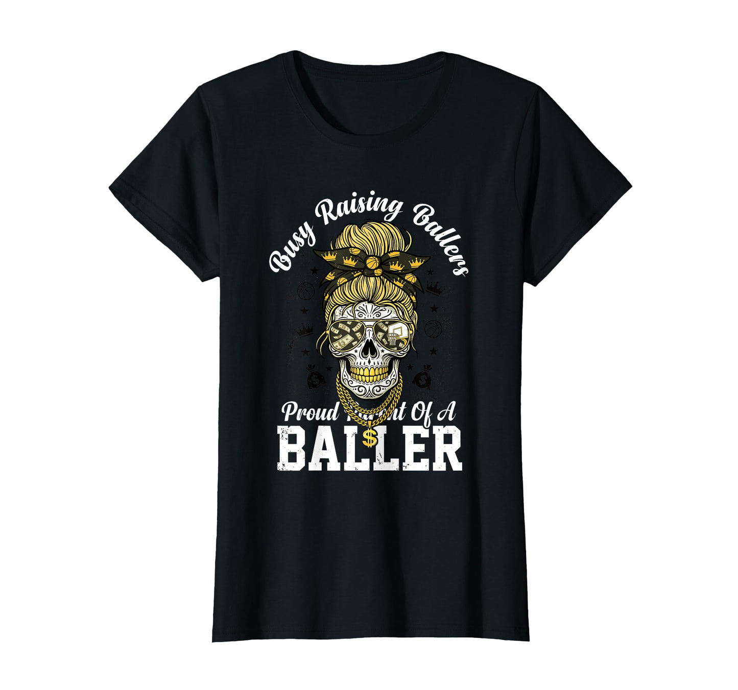 Busy Raising Ballers Proud Parent Baller T-Shirt - Streetwear Style Unisex - T-Shirt, Sweatshirt, Hoodie