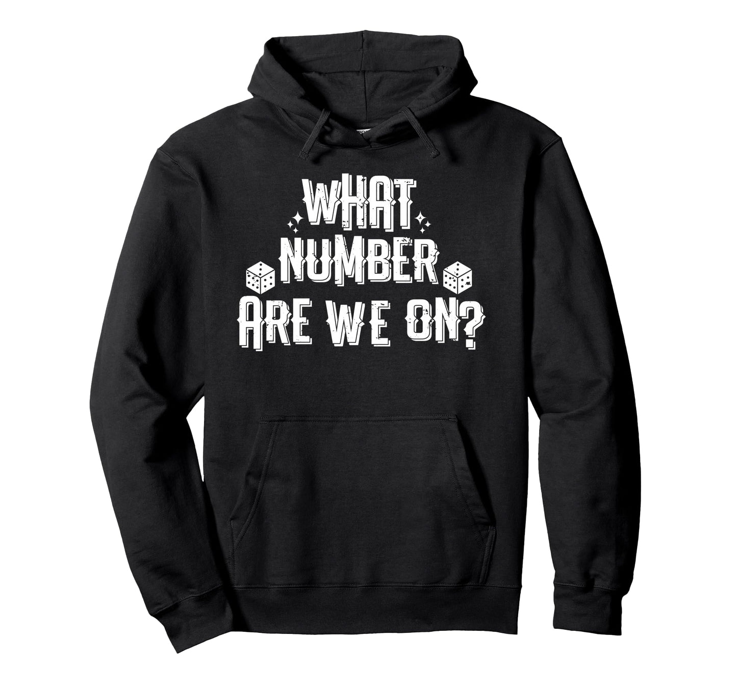 What Number Are We Bunco Dice Game Hoodie - Streetwear Style for Adults - T-Shirt, Sweatshirt, Hoodie