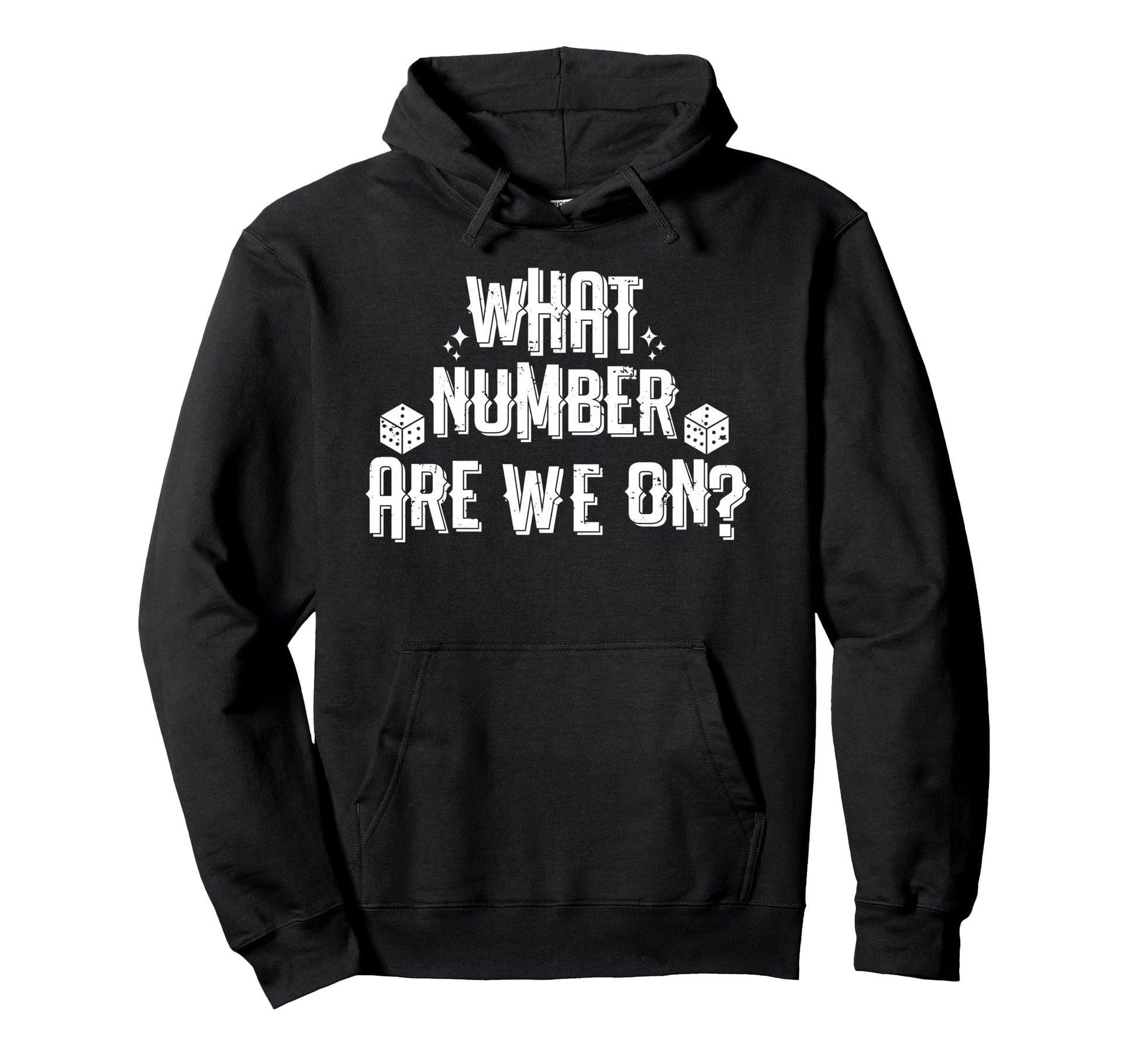 What Number Are We Bunco Dice Game Hoodie - Streetwear Style for Adults - T-Shirt, Sweatshirt, Hoodie