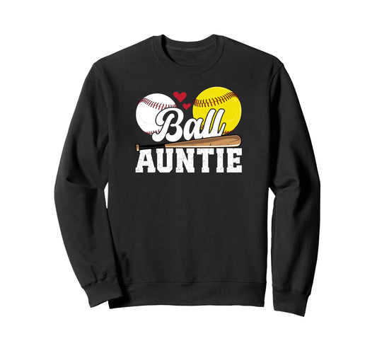 Ball Auntie Proud Baseball Sweatshirt - Streetwear Style for Adults - T-Shirt, Sweatshirt, Hoodie