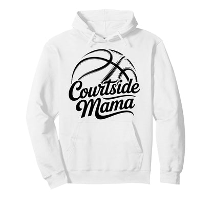 Courtside Mama Basketball Mom Game Day Hoodie - Minimalist Print Unisex - T-Shirt, Sweatshirt, Hoodie