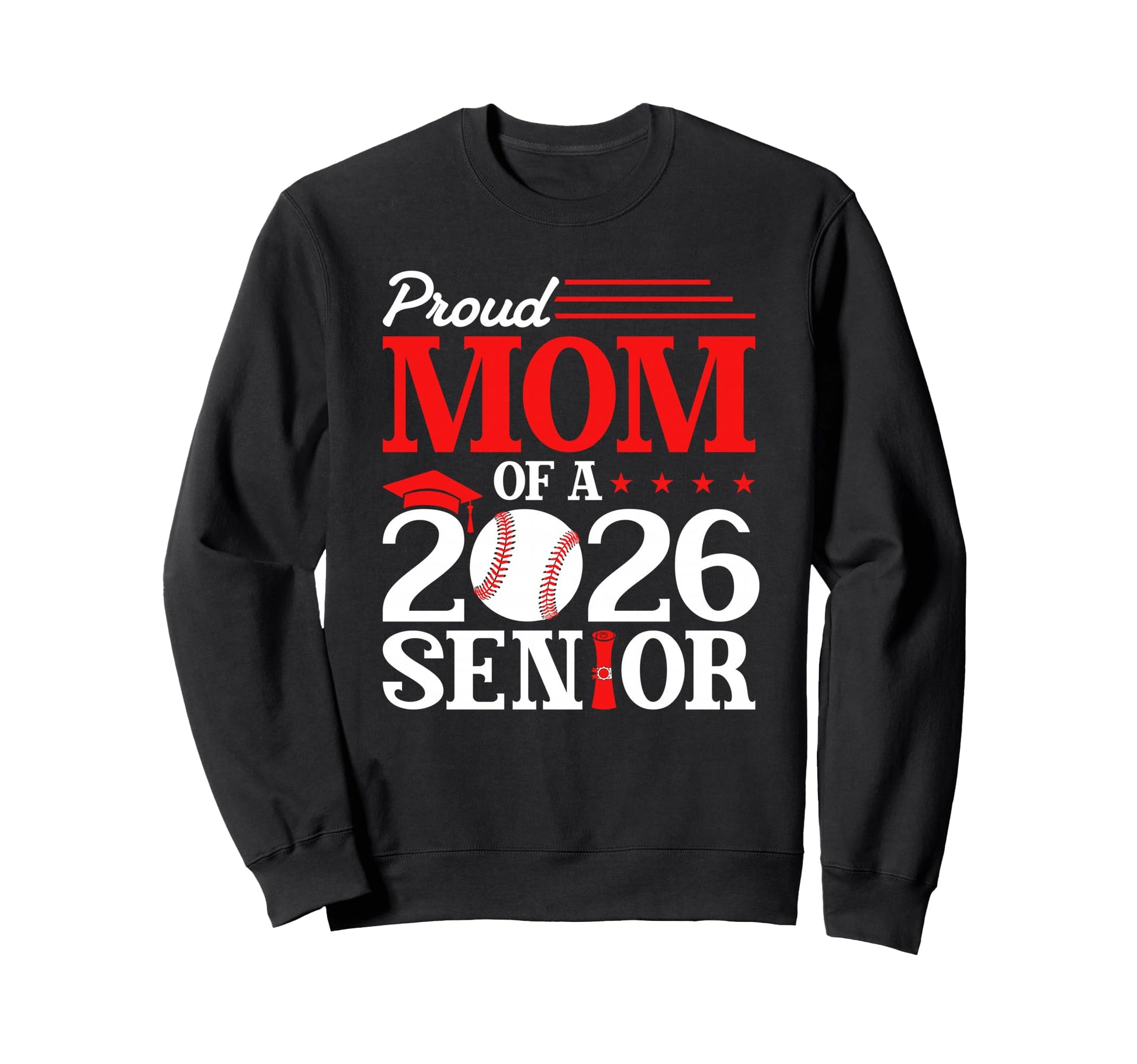 Proud Mom 2026 Senior Baseball Sweatshirt - Aesthetic Graphic Men Women - T-Shirt, Sweatshirt, Hoodie