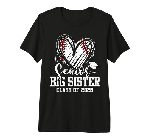 Senior Big Sister Class 2026 Baseball T-Shirt - Unique Graphic Men Women - T-Shirt, Sweatshirt, Hoodie