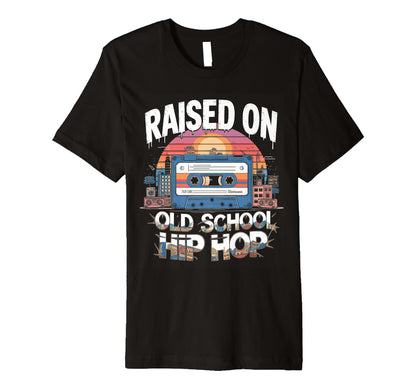 Raised Old School Hip Hop Cassette T-Shirt - Minimalist Print Unisex - T-Shirt, Sweatshirt, Hoodie