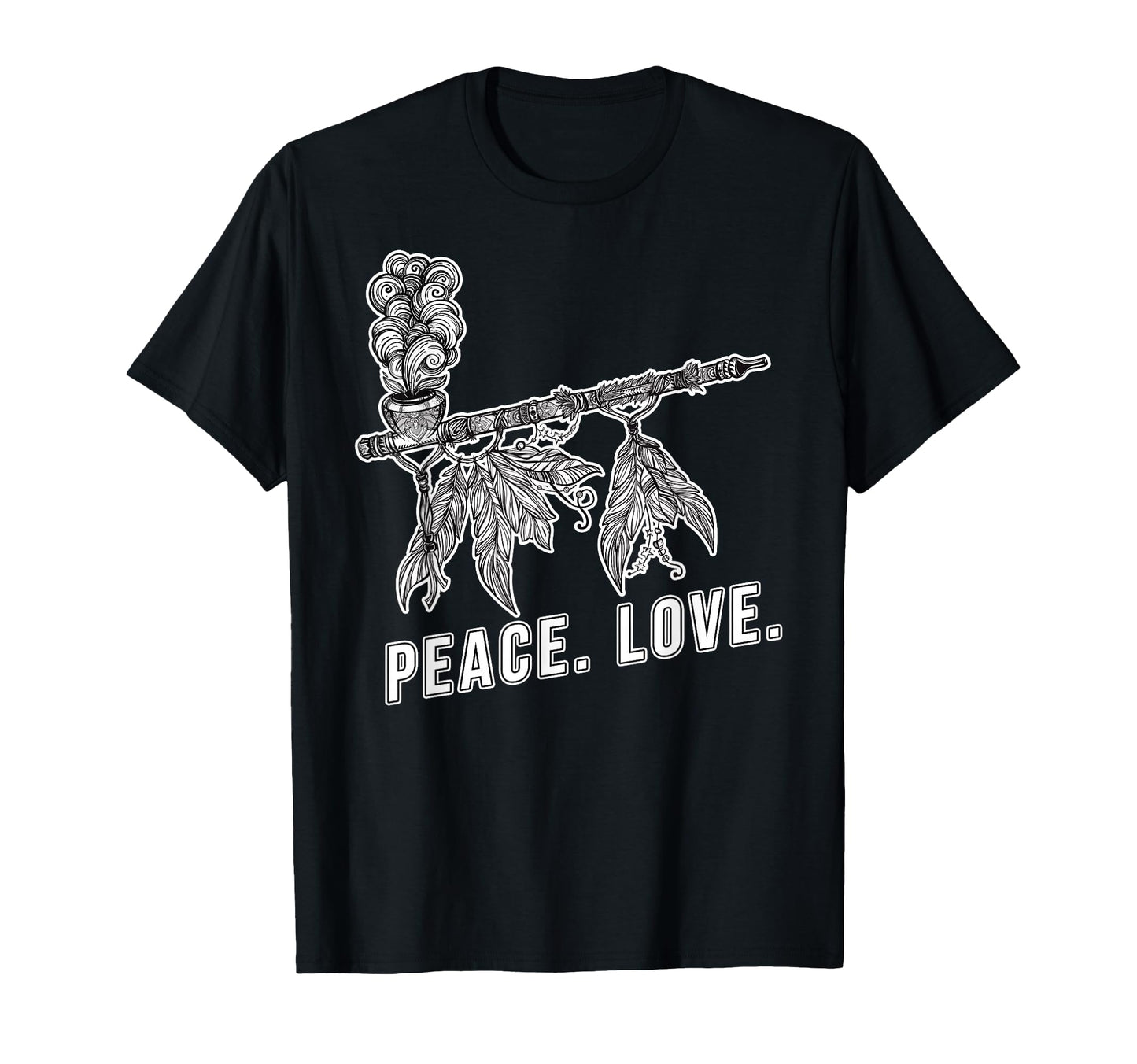 Peace Love Smoking Pipe Native T-Shirt - Casual Everyday Wear Men Women - T-Shirt, Sweatshirt, Hoodie