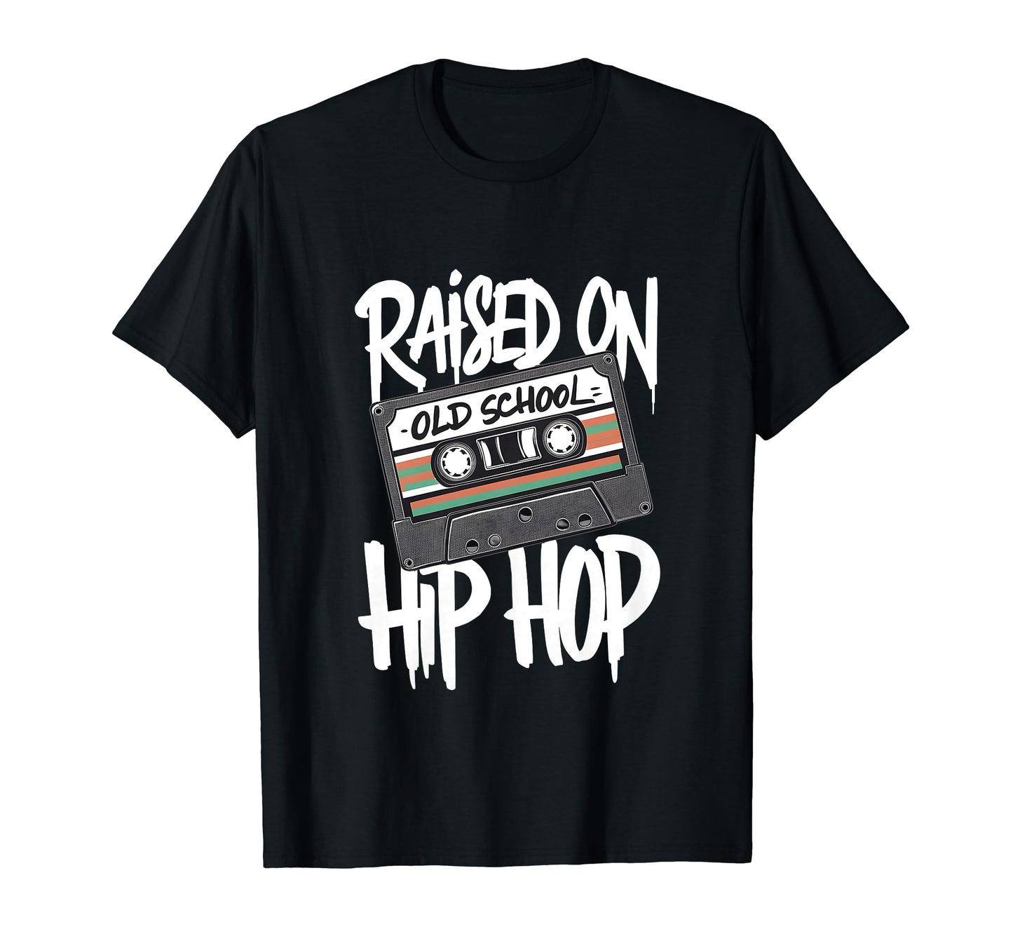 Raised Old School Hip Hop Cassette Dope T-Shirt - Novelty Apparel Unisex - T-Shirt, Sweatshirt, Hoodie