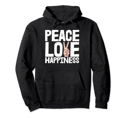 Peace Love Happiness Funny Hand Peace Hoodie - Trendy Graphic Men Women - T-Shirt, Sweatshirt, Hoodie