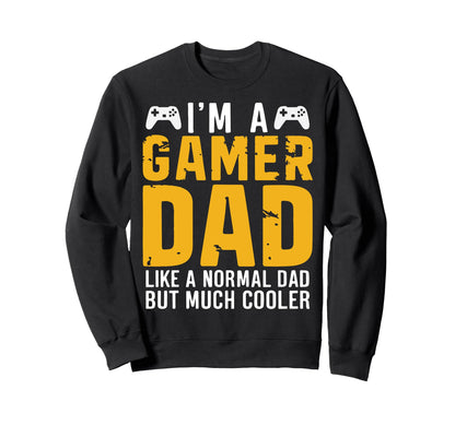 Gaming Lover Daddy Funny Fathers Day Sweatshirt - Custom Art Print Unisex - T-Shirt, Sweatshirt, Hoodie