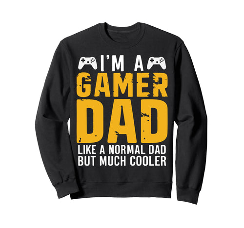 Gaming Lover Daddy Funny Fathers Day Sweatshirt - Custom Art Print Unisex - T-Shirt, Sweatshirt, Hoodie