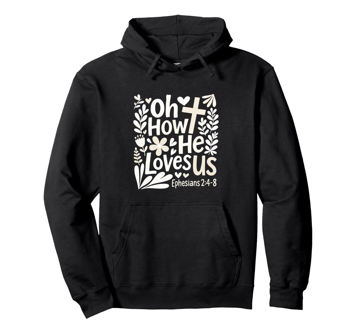 Oh How He Loves Us Boho Flowers Hoodie - Novelty Apparel for Adults - T-Shirt, Sweatshirt, Hoodie