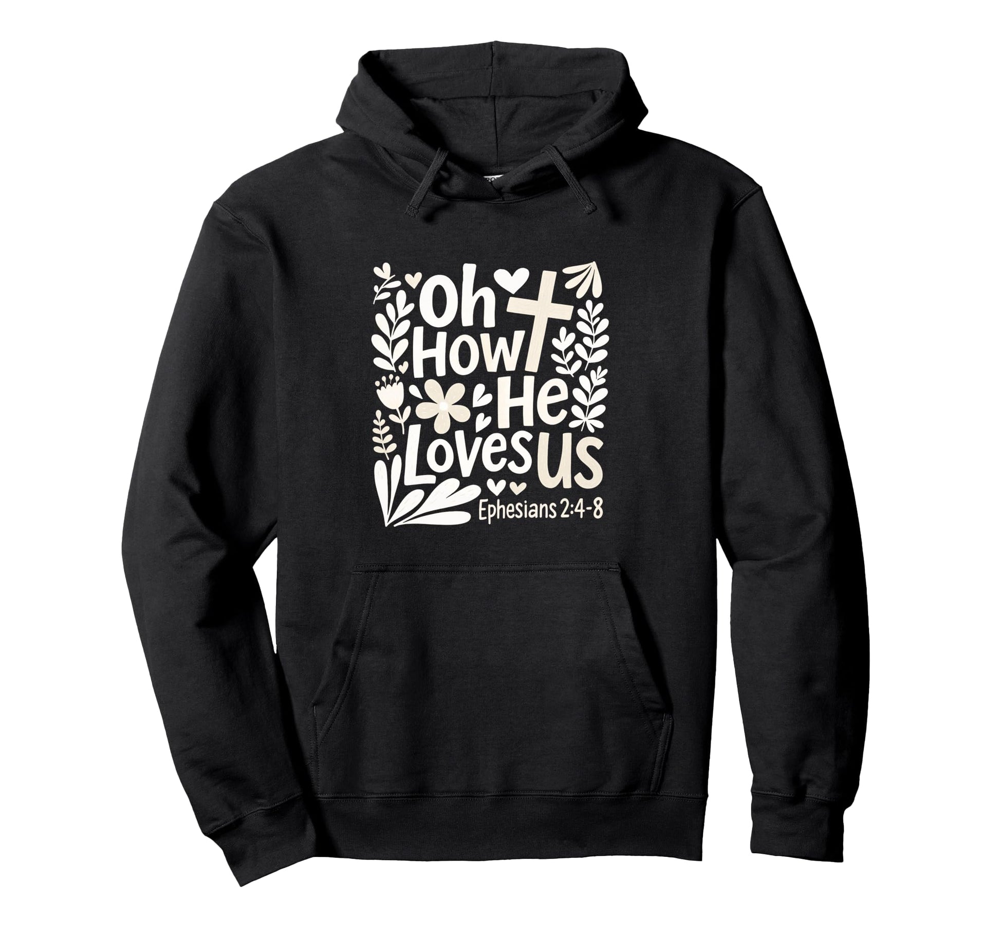 Oh How He Loves Us Boho Flowers Hoodie - Novelty Apparel for Adults - T-Shirt, Sweatshirt, Hoodie