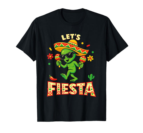 Alien Lets Fiesta Cinco De Mayo T-Shirt - Aesthetic Graphic for Adults - T-Shirt, Sweatshirt, Hoodie