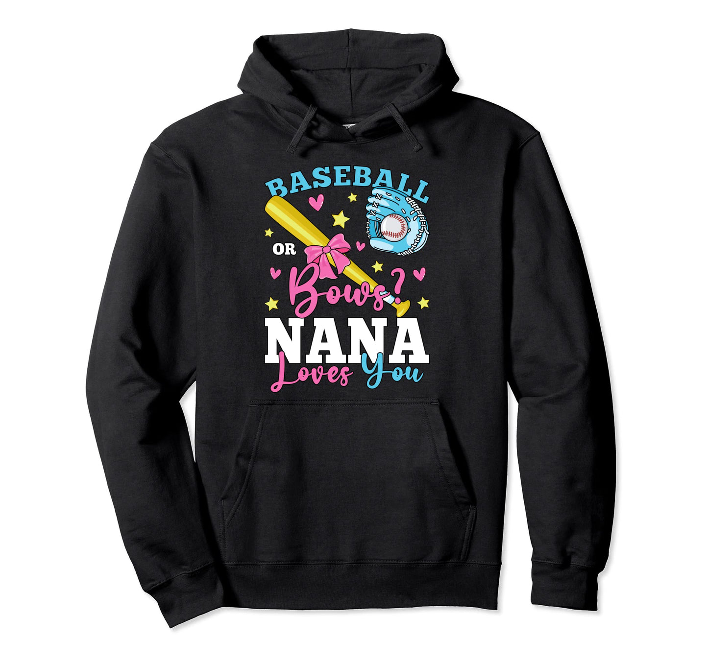 Baseball Or Bows Nana Loves You Hoodie - Casual Everyday Wear for Adults - T-Shirt, Sweatshirt, Hoodie