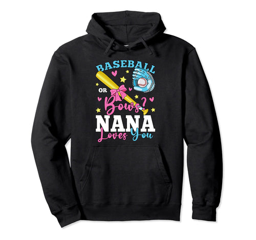 Baseball Or Bows Nana Loves You Hoodie - Casual Everyday Wear for Adults - T-Shirt, Sweatshirt, Hoodie