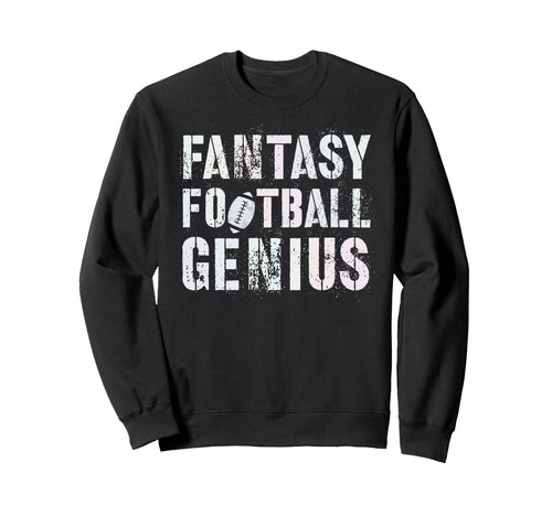 Drafting Fantasy Football Genius Genius Sweatshirt - Unique Graphic Unisex - T-Shirt, Sweatshirt, Hoodie