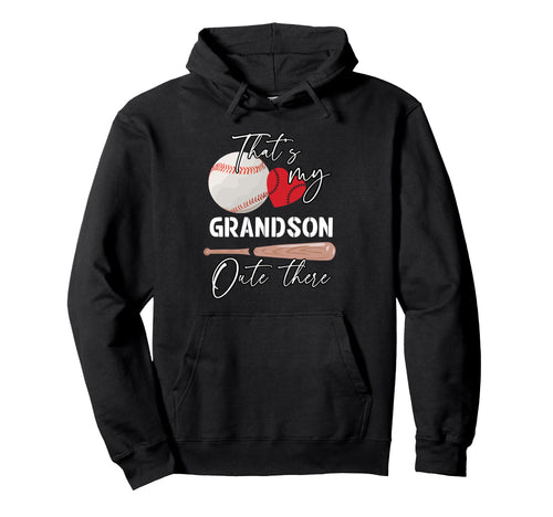 Thats My Grandson Out There Baseball Grandma Hoodie - Graphic Print Unisex - T-Shirt, Sweatshirt, Hoodie