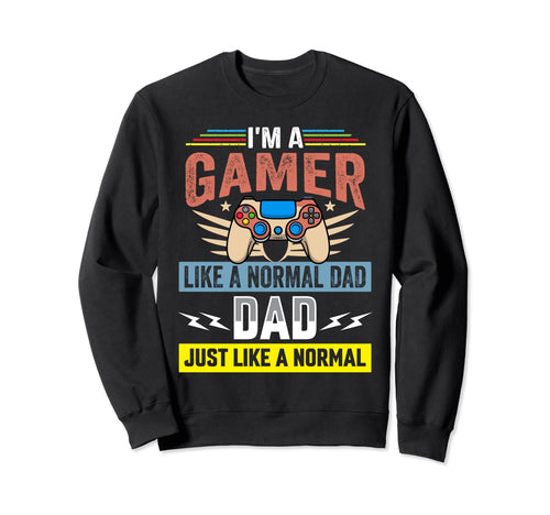 My Dad Video Games First Fathers Day Sweatshirt - Unique Graphic Unisex - T-Shirt, Sweatshirt, Hoodie
