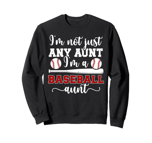 Im Baseball Aunt Baseball Player Sweatshirt - Custom Art Print Unisex - T-Shirt, Sweatshirt, Hoodie