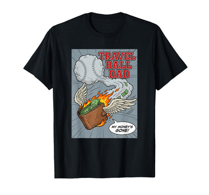 Travel Ball Dad Baseball Softball Dad T-Shirt - Streetwear Style Unisex - T-Shirt, Sweatshirt, Hoodie