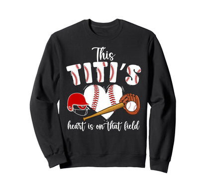 That Field Baseball Titi Sweatshirt - Fun Novelty Design for Adults - T-Shirt, Sweatshirt, Hoodie