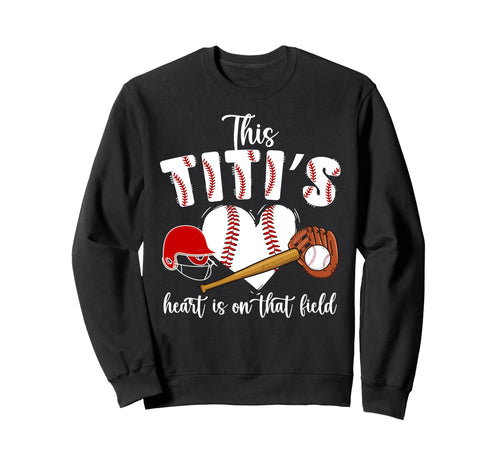 That Field Baseball Titi Sweatshirt - Fun Novelty Design for Adults - T-Shirt, Sweatshirt, Hoodie