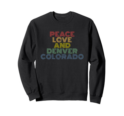 Denver Colorado Peace Love Sweatshirt - Graphic Print Unisex - T-Shirt, Sweatshirt, Hoodie