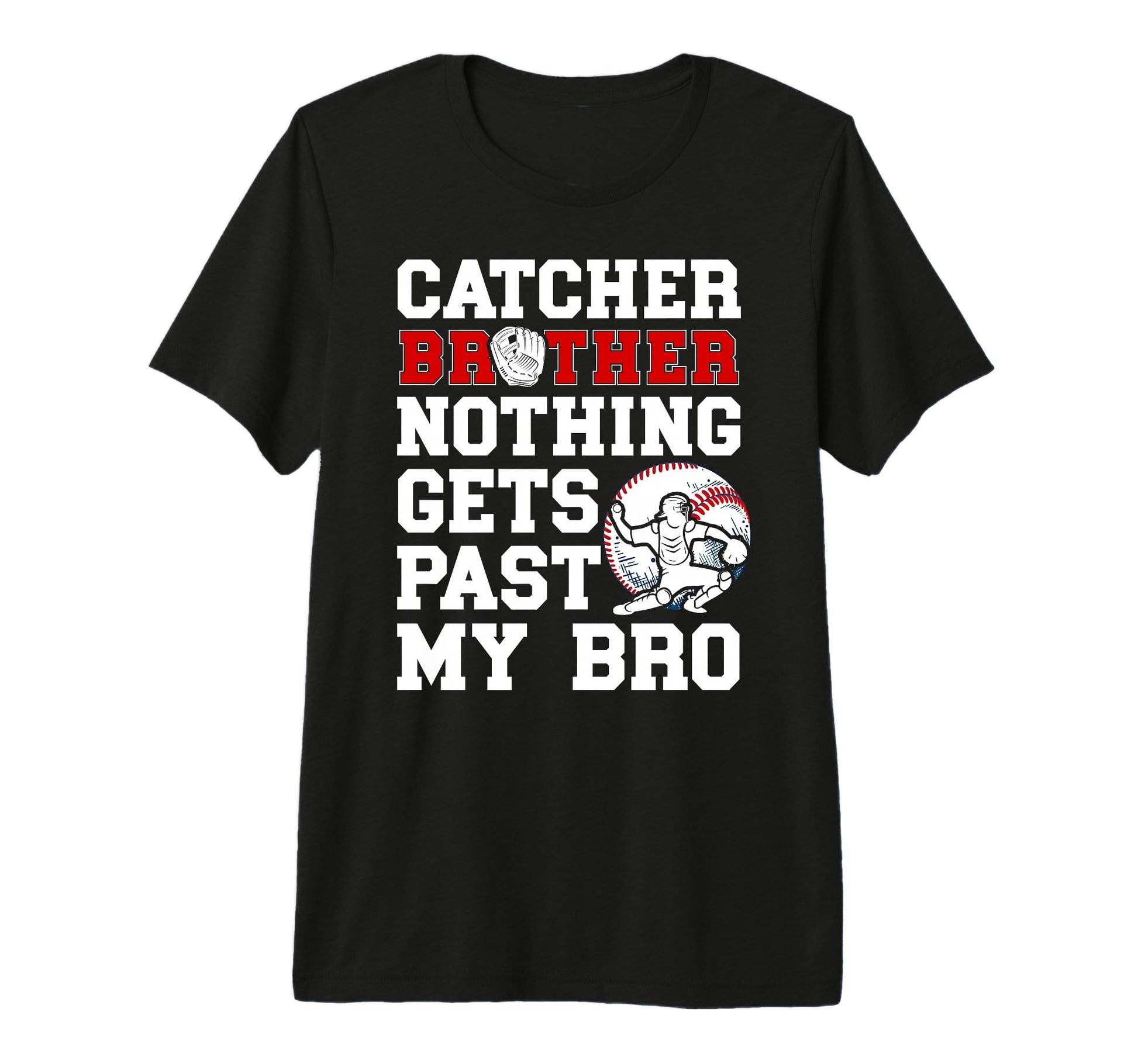 Baseball Catcher Brother Proud Brother T-Shirt - Trendy Graphic for Adults - T-Shirt, Sweatshirt, Hoodie