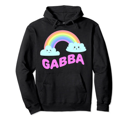 Gabba Shirts Sarcastic Rainbow Funny Hoodie - Streetwear Style Unisex - T-Shirt, Sweatshirt, Hoodie