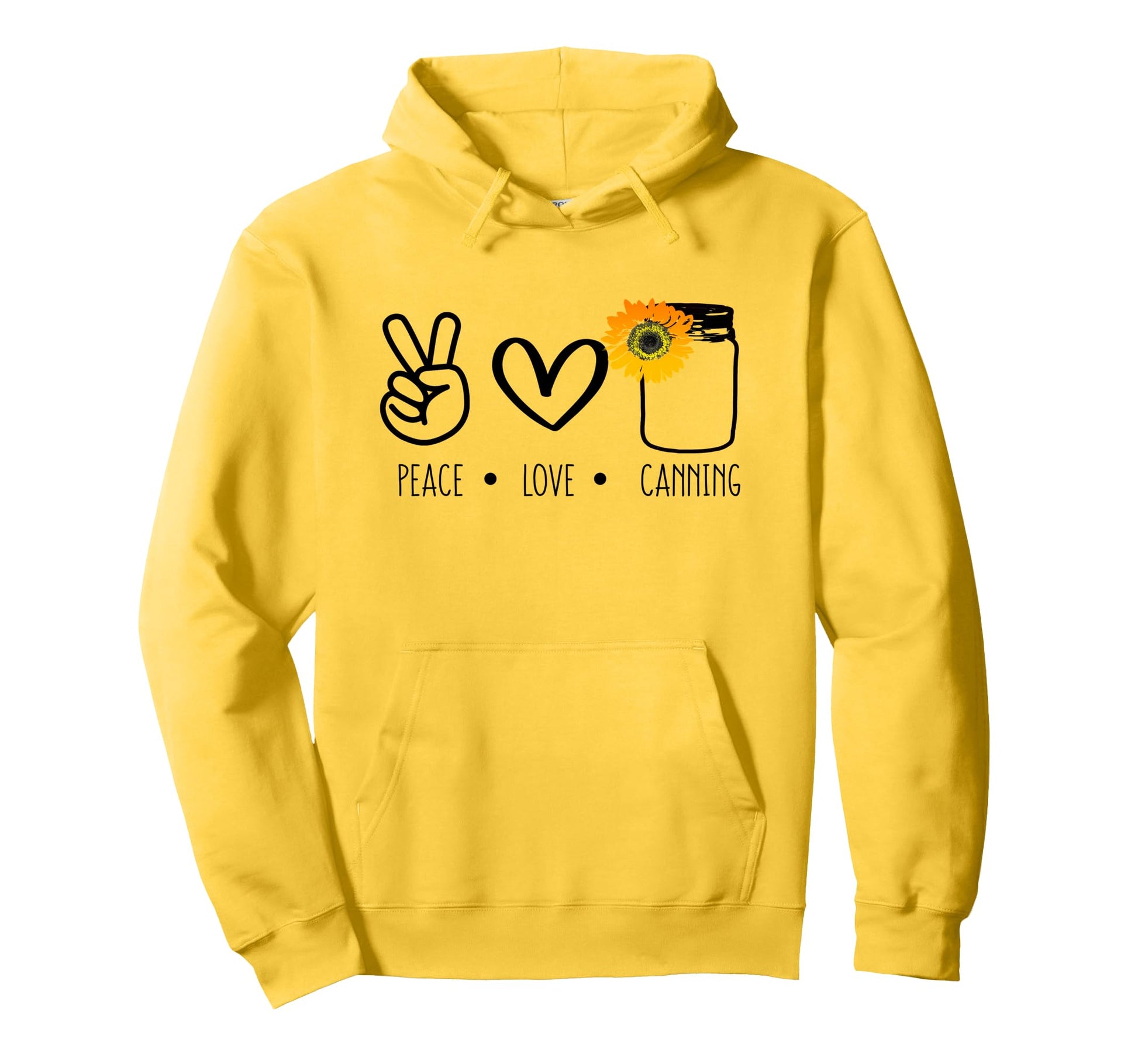 Peace Love Canning Sunflower Jar Hoodie - Streetwear Style Unisex - T-Shirt, Sweatshirt, Hoodie
