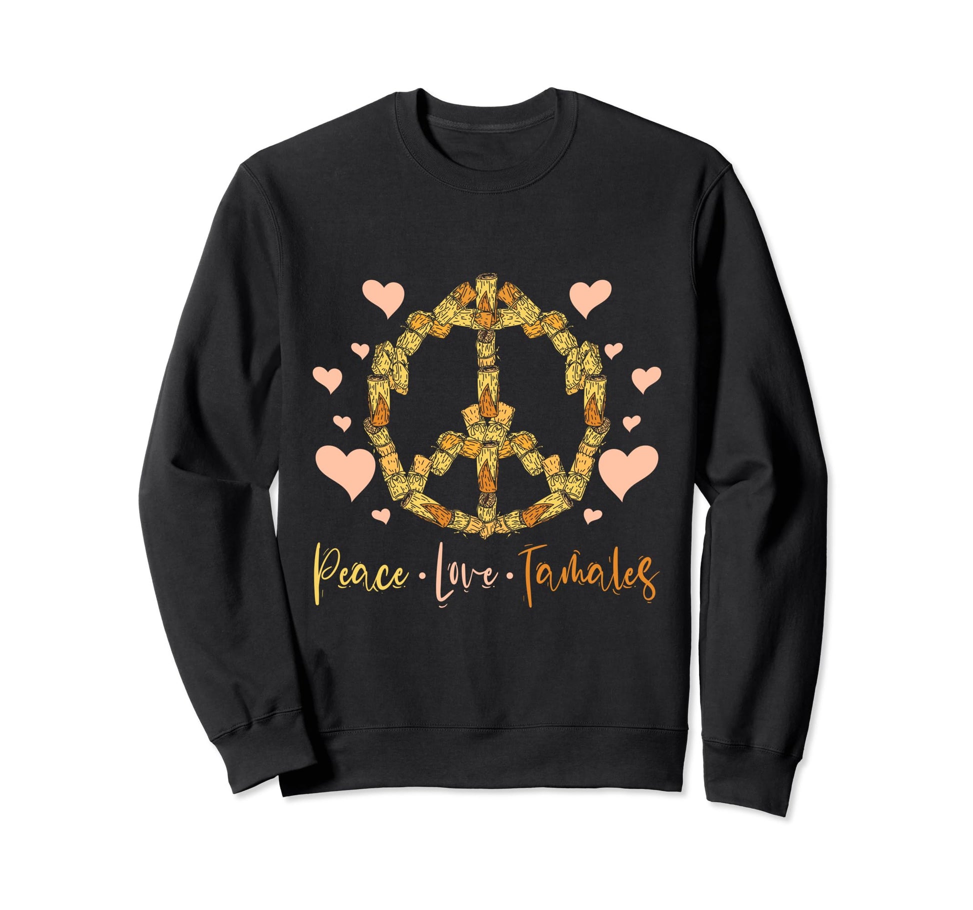 Tamale Making Love Mexican Food Sweatshirt - Graphic Print Men Women - T-Shirt, Sweatshirt, Hoodie