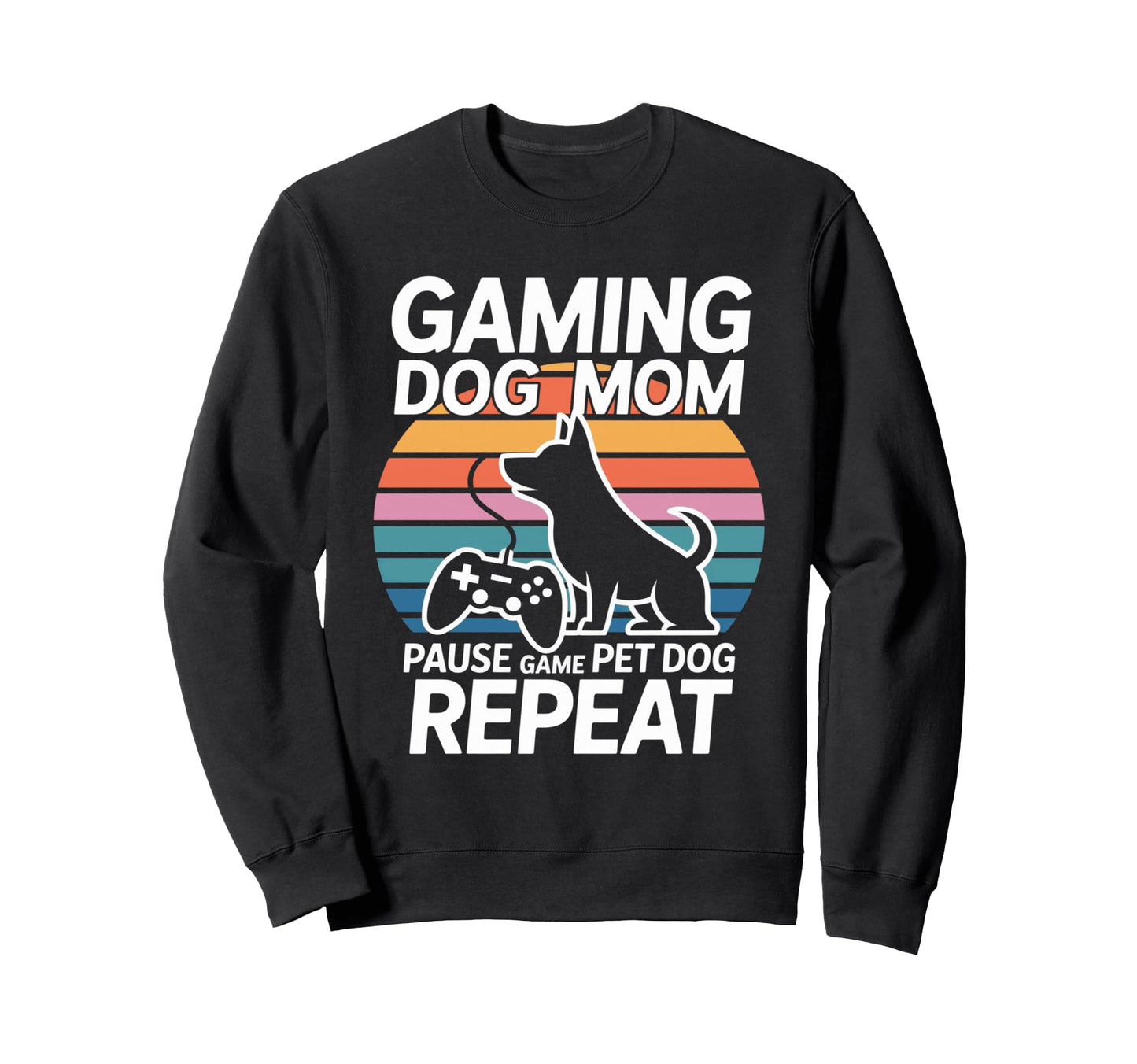 Gaming Dog Mom Pause Game Pet Dog Repeat Sweatshirt - Unique Graphic Unisex - T-Shirt, Sweatshirt, Hoodie