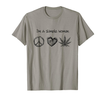 Im Simple Peace Love Marijuana Weed T-Shirt - Fun Novelty Design Men Women - T-Shirt, Sweatshirt, Hoodie