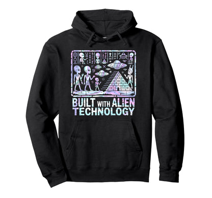 Built Alien Technology Pyramids Hoodie - Aesthetic Graphic Men Women - T-Shirt, Sweatshirt, Hoodie