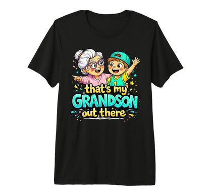 Thats My Grandson Out There Grandma T-Shirt - Novelty Apparel Men Women - T-Shirt, Sweatshirt, Hoodie