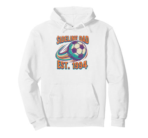 Funny Sideline Dad Established 1994 Hoodie - Novelty Apparel Men Women - T-Shirt, Sweatshirt, Hoodie