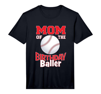 Mom Birthday Baller Baseball Themed Party T-Shirt - Novelty Apparel Unisex - T-Shirt, Sweatshirt, Hoodie