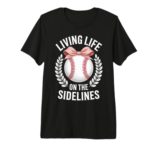 Living Life Sidelines Baseball Tri Blend T-Shirt - Unique Graphic Men Women - T-Shirt, Sweatshirt, Hoodie